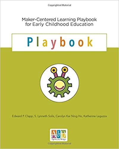 Maker-Centered Learning Playbook for Early Childhood Education - Original PDF